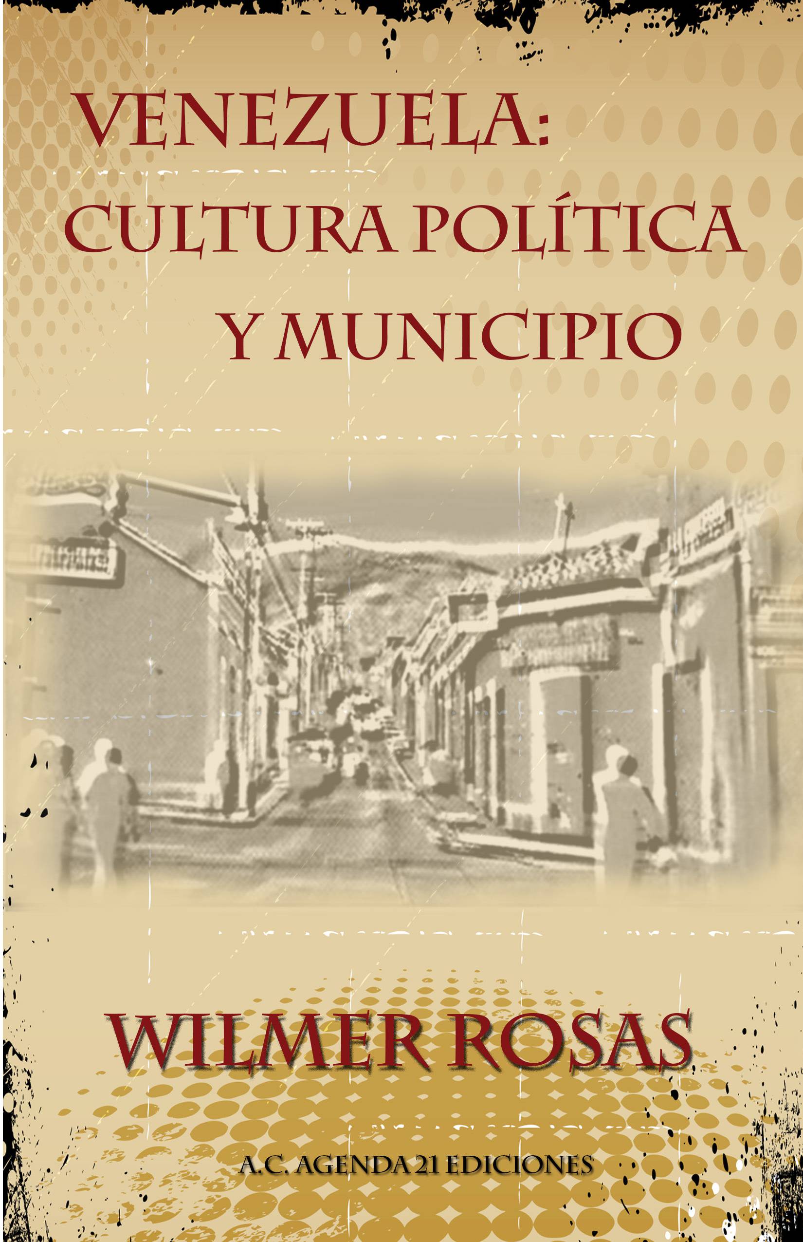Wilmer Rosas y su nuevo E-Book: Revisar la cultura política para construir al país desde el municipio