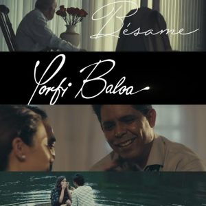 Porfi Baloa lanza video de su éxito “Bésame” dirigido por Nuno Gomes