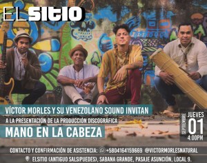Víctor Morles y su Venezolano Sound presentan el álbum “Mano en la Cabeza”