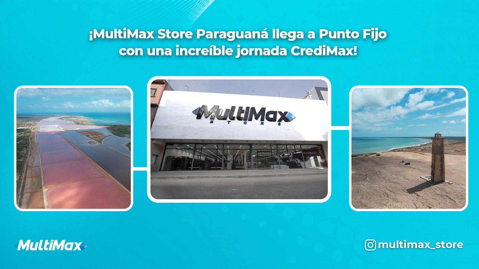¡MultiMax Store Paraguaná llega a Punto Fijo con una increíble jornada CrediMax!