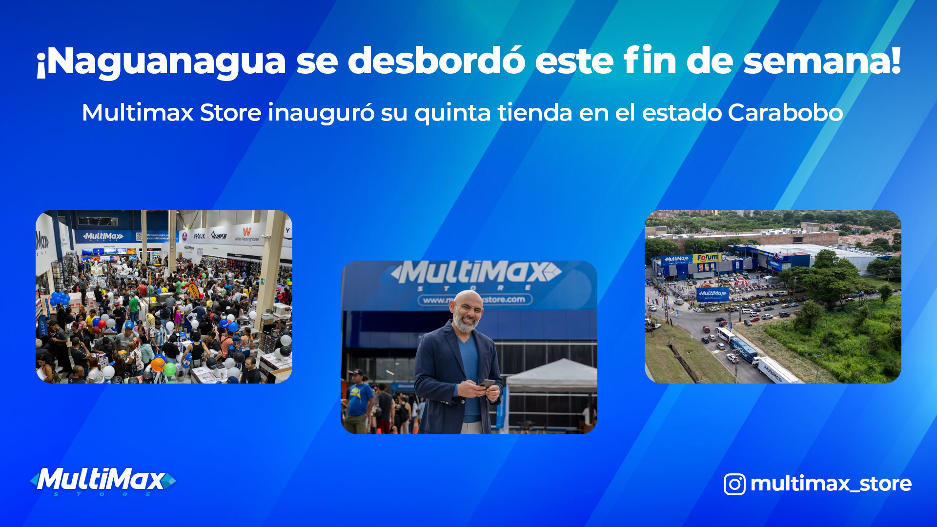 ¡Naguanagua se desbordó este fin de semana! Multimax Store inauguró su quinta tienda en el estado Carabobo